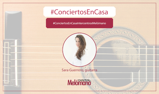 ConciertosEnCasa con la guitarrista Sara Guerrero