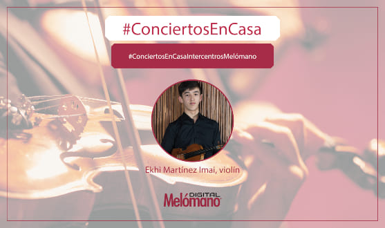 ConciertosEnCasa con el violinista Ekhi Martinez