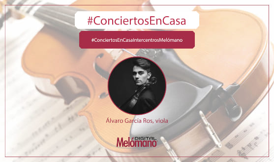 ConciertosEnCasa con el violista Alvaro Garcia Ros