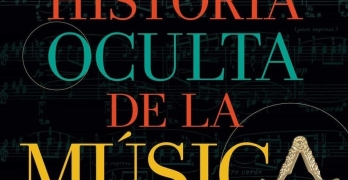 Historia oculta de la música. Magia, geometría sagrada, masonería y otros misterios.