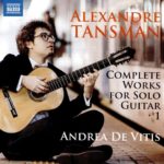 Alexandre Tansman: Complete Works for Solo Guitar 1
