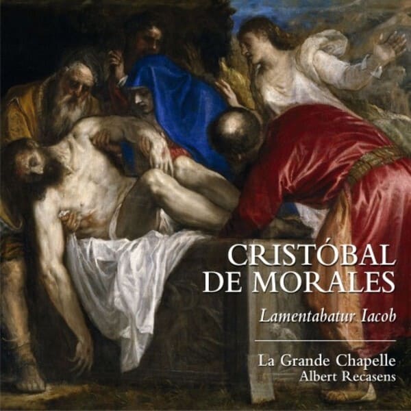 Cristóbal de Morales: Lamentabatur Iacob