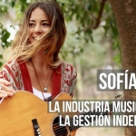 Sofía Ellar y la gestión independiente en la industria musical