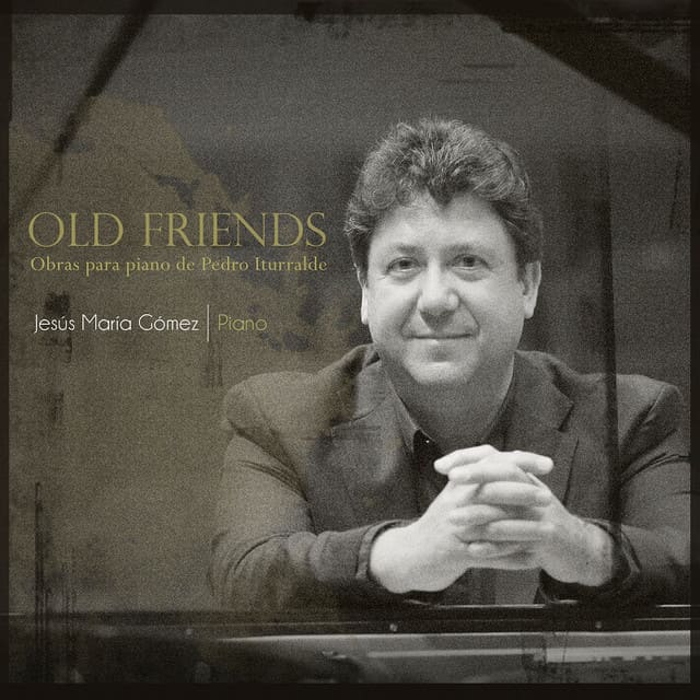 Old Friends. Obras para piano de Pedro Iturralde