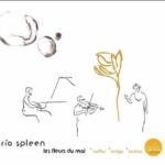 Trio Spleen Les fleurs du mal