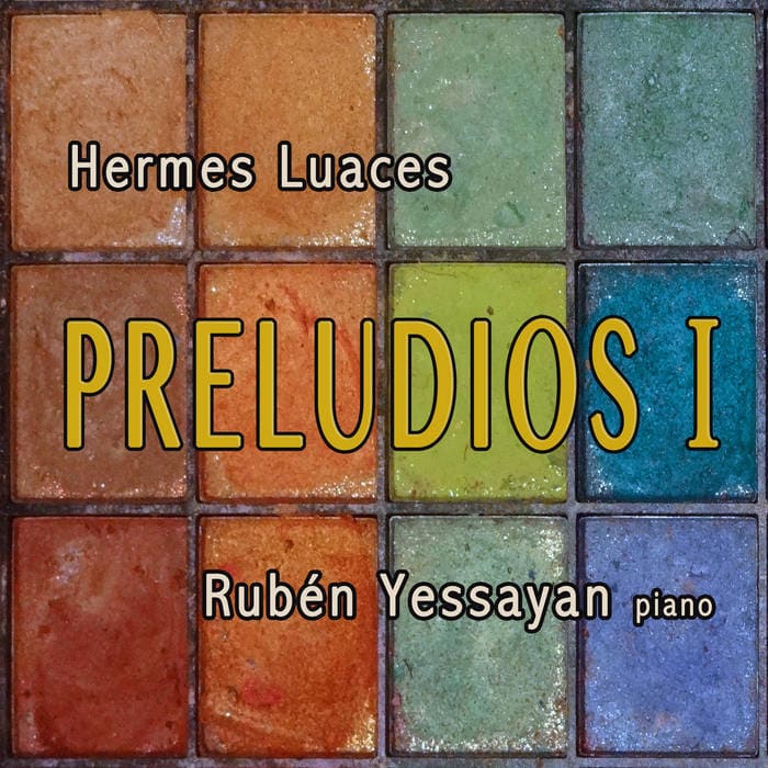 Hermes LUances, Preludios I, Rubén Yessayan