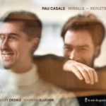 Pau Casals. Miralls - Reflets Naaman Sluchin, Eloy Orzaiz