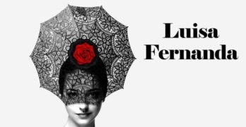 El Teatro de La Zarzuela presenta Luisa Fernanda