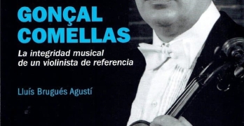 Gonçal Comellas: La integridad musical de un violinista de referencia.