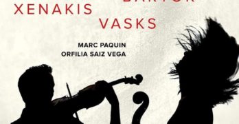 Ravel, Kodály, Bartók, Xenakis, Vasks Marc Paquin, violín Orfilia Saiz,