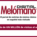 la revista de noticias de música clásica Melómano Digital alcanza un millón de visitas en menos de un año