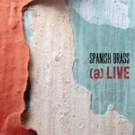 SPANISH BRASS a Live