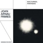 Nocturnes, fantasias Joan Arnau Pámides
