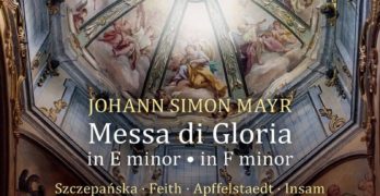 Johann Simon Mayr: Messa di Gloria in E Minor / Messa di Gloria in F Minor