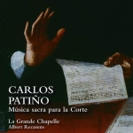 Carlos Patiño: Musica sacra para la corte