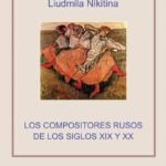 Los compositores rusos de los siglos XIX y XX.
