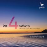 Éric Pénicaud: Les 4 saisons d'un musicien ermite